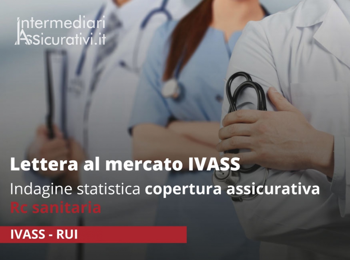 Lettera al mercato IVASS: indagine statistica copertura assicurativa Rc sanitaria